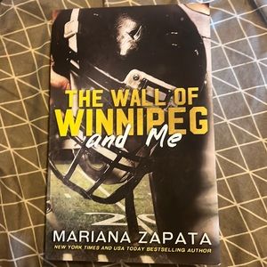 The wall of Winnipeg and me by Mariana Zapata